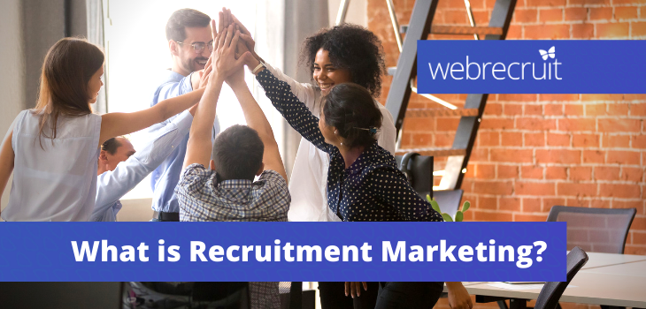 What is Recruitment Marketing