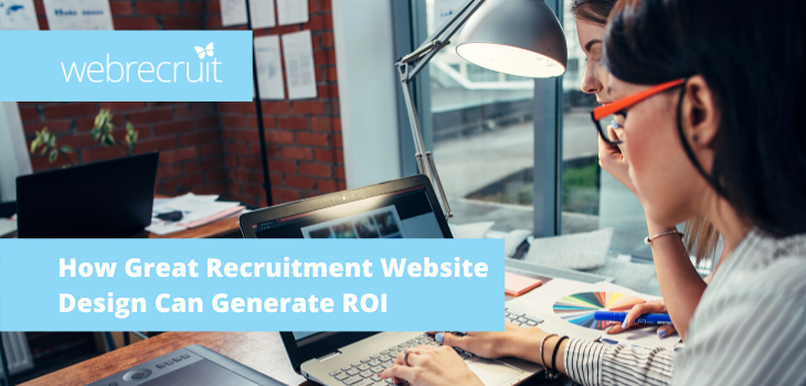 How Recruitment Website Design Can Generate ROI