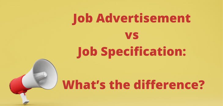 Job Advertisement vs Job Specification