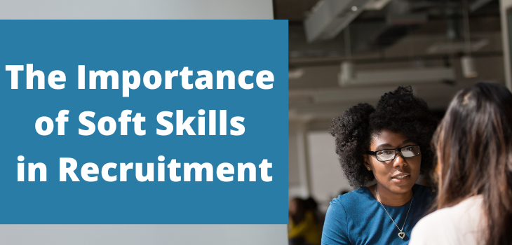 The Importance of Soft Skills in Recruitment