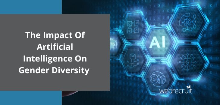 The Impact Of Artificial Intelligence On Gender Diversity