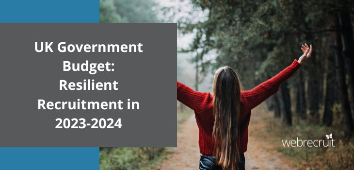 UK Government Budget: Resilient Recruitment in 2023-2024
